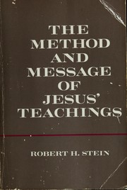 The Method and Message of Jesus' teachings /