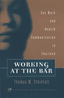 Working at the bar sex work and health communication in Thailand /