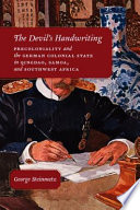 The devil's handwriting precoloniality and the German colonial state in Qingdao, Samoa, and Southwest Africa /