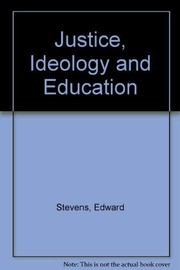 Justice, ideology, and eduction : an introduction to the social foundations of education /