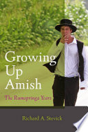 Growing up Amish : the Rumspringa years /