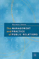 The management and practice of public relations /