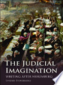 The judicial imagination writing after Nuremberg /