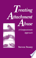 Treating attachment abuse a compassionate approach /