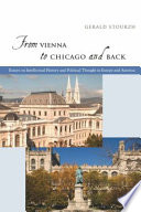 From Vienna to Chicago and back essays on intellectual history and political thought in Europe and America /