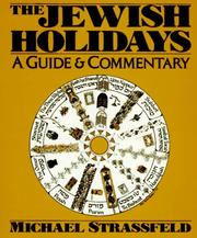 The jewish holidays : a guide and commentary /