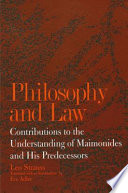 Philosophy and law contributions to the understanding of Maimonides and his predecessors /