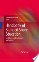 Handbook of Blended Shore Education Adult Program Development and Delivery /