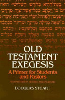 Old Testament exegesis : a primer for students and pastors /