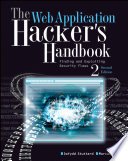 The web application hacker's handbook finding and exploiting security flaws /