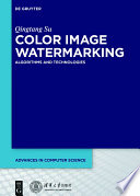 Color image watermarking : algorithms and technologies /