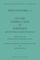 On the formal cause of substance metaphysical disputation XV /