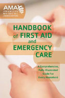 The American Medical Association handbook of first aid and emergency care /