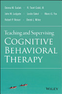 Teaching and supervising cognitive behavioral therapy /