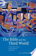 The Bible and the Third World precolonial, colonial, and postcolonial encounters /
