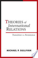 Theories of international relations transition vs. persistence /