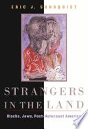 Strangers in the land Blacks, Jews, post-Holocaust America /