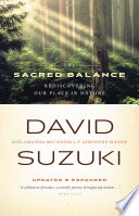 The sacred balance rediscovering our place in nature, updated & expanded /