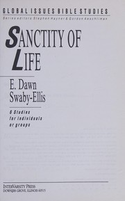 Sanctity of life : 6 studies for individuals or groups /