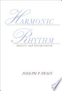 Harmonic rhythm analysis and interpretation /
