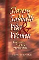 Slavery sabbath war & women : case issues i Biblical interpretation /
