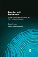 Together with technology writing review, enculturation, and technological mediation /
