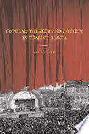 Popular theater and society in Tsarist Russia