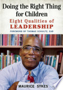 Doing the right thing for children : eight qualities of leadership /