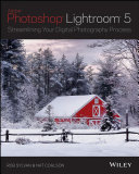 Adobe photoshop lightroom 5 : streamlining your digital photography process /