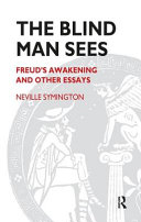 The blind man sees Freud's awakening and other essays /