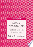 Media Resistance Protest, Dislike, Abstention /
