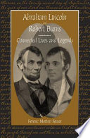 Abraham Lincoln and Robert Burns connected lives and legends /