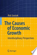 The Causes of Economic Growth Interdisciplinary Perspectives /