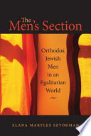 The men's section Orthodox Jewish men in an egalitarian world /