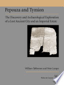 Pepouza and Tymion the discovery and archaeological exploration of a lost ancient city and an imperial estate /