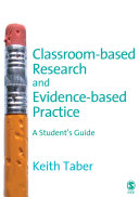 Classroom-based research and evidence-based practice a student's guide /