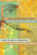How to be a Christian in a brave new world /