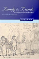 Family and friends in eighteenth-century England household, kinship, and patronage /