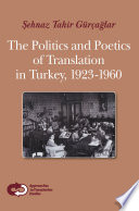 The politics and poetics of translation in Turkey, 1923-1960