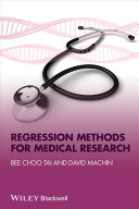Regression methods for medical research /