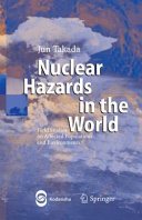 Nuclear Hazards in the World Field Studies on Affected Populations and Environments /
