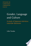 Gender, language and culture a study of Japanese television interview discourse /