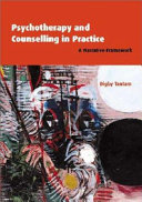 Psychotherapy and counselling in practice a narrative framework /
