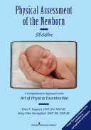 Physical assessment of the newborn : a comprehensive approach to the art of physical examination /