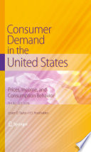 Consumer Demand in the United States Prices, Income, and Consumption Behavior /