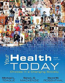 Your health today : choices in a changing society /
