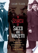 In search of Sacco & Vanzetti double lives, troubled times, and the Massachusetts murder case that shook the world /