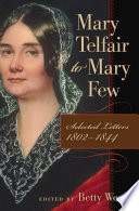 Mary Telfair to Mary Few selected letters, 1802-1844 /