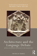 Architecture and the language debate : artistic and linguistic exchanges in early modern Italy /