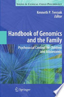 Handbook of Genomics and the Family Psychosocial Context for Children and Adolescents /